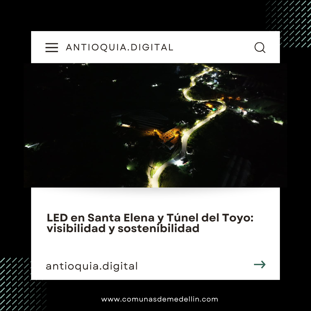 LED en Santa Elena y Túnel del Toyo: visibilidad y sostenibilidad