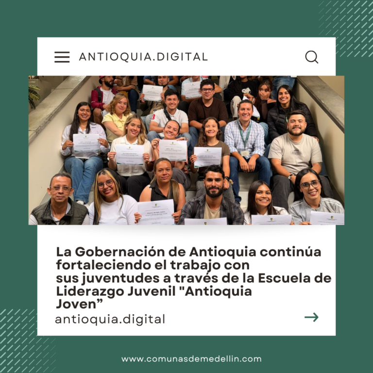 La Gobernación de Antioquia continúa fortaleciendo el trabajo con sus juventudes a través de la Escuela de Liderazgo Juvenil "Antioquia Joven”