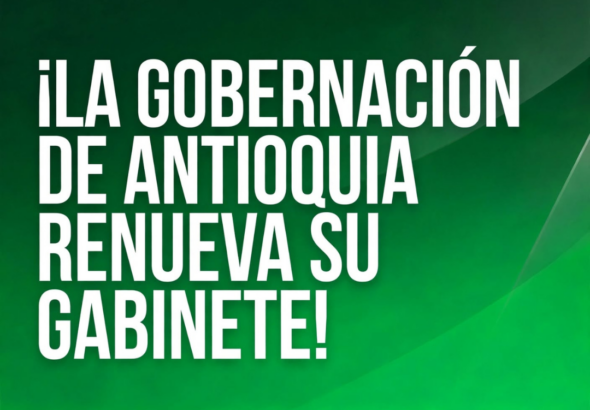 Nuevos nombramientos en Gabinete Departamental de Antioquia
